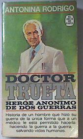 Doctor Trueta Heroe Anónimo De Dos Guerras | 47755 | Rodrigo Antonina
