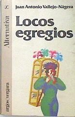 Locos egregios | 136236 | Vallejo-Nágera, Juan Antonio