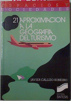 Aproximación a la geografía del turismo | 126498 | Callizo Soneiro, Javier