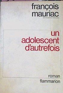 Un Adolescent D´autrefois | 53640 | Mauriac, François