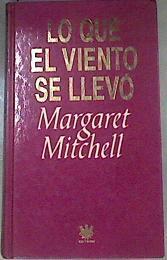 Lo que el viento se llevó | 112966 | Mitchell, Margaret/Luaces, Juan de