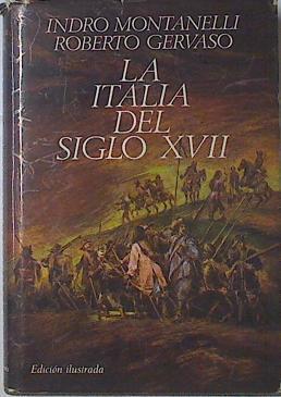 La Italia del Siglo XVII | 69237 | Montanelli, Indro/Gervaso, Roberto