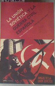 La Unión Soviética y la Guerra Civil Española: una revisión crítica | 178421 | Kowalsky, Daniel