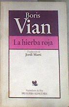 La Hierba roja | 177525 | Vian, Boris