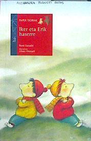 Iker eta Erik haserre | 141252 | Escudié, Rene/ilustrador, Ulises Wensell