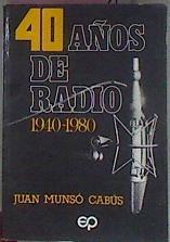 Cuarenta Años De Radio 1940 1980 | 16152 | Munso Cabus Juan
