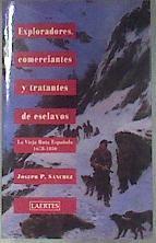 Exploradores, comerciantes y tratantes de esclavos: la vieja ruta española 1678-1850 | 181177 | Sánchez, Joseph P.