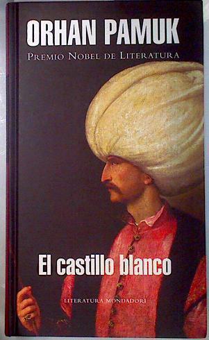 El castillo blanco | 134442 | Carpintero Ortega (traductor), Rafael/Pamuk, Orhan