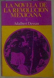 La novela de la revolución mexicana | 154507 | DESSAU Adalbert
