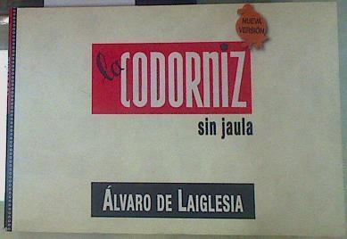 La codorniz sin jaula | 156070 | Laiglesia, Álvaro de (1922-1981)