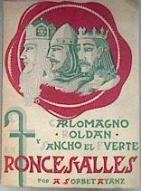 Carlomagno, Roldán y Sancho el Fuerte en Roncesvalles | 180874 | A Sorbet Ayanz