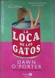 La loca de los gatos | 187840 | Dawn O'Porter