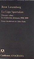 La Liga Spartakus Dossier de la revolución alemana 1918 - 1919 | 103201 | Luxemburgo, Rosa/Luxemburg