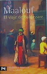 El viaje de Baldassare | 72066 | Maalouf, Amin