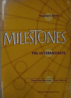 Milestones Pre-intermediate Teacher´s Book | 148709 | Tom Hutchinson/Ann Ward