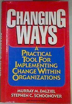 Changing Ways A Practical Tool For Implementing Change Within Organizations | 55878 | Dalziel Murray Schoonover Step