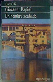 Un Hombre Acabado | 17376 | Papini Giovanni