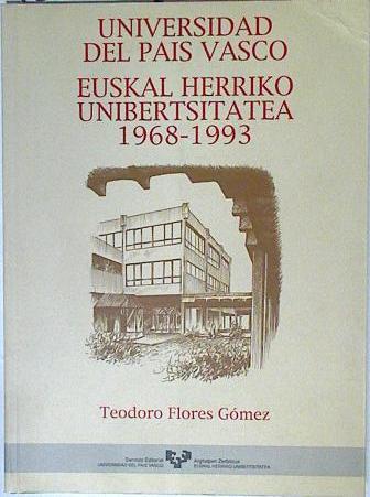 Universidad del Pais Vasco 1968 -1993 Euskal Herriko Unibertsitatea | 126872 | Flores Gomez, Teodoro