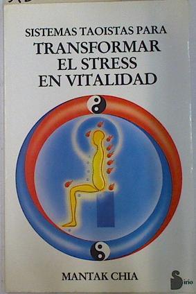 Sistemas taoistas para transformar el stress en vitalidad | 131981 | Chia, Mantak
