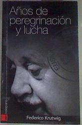 Años de peregrinación y lucha | 169750 | Krutwig Sagredo, Federico (1921-1998)
