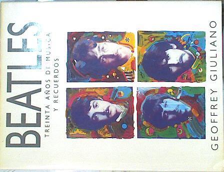 Beatles: treinta años de música y recuerdos | 104325 | Giuliano, Geoffrey