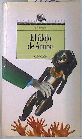 El ídolo de Aruba | 70672 | Ferrer Bermejo, José