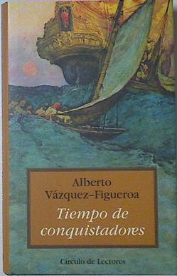 Tiempo De Conquistadores | 7037 | Vazquez Figueroa Alberto