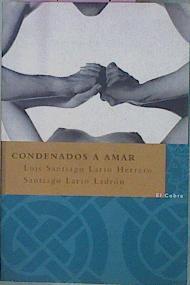 Condenados A Amar | 57627 | Lario Herrero Luis Santiago