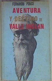 Aventura y destino de Valle Inclán | 157168 | Ponce, FERnando
