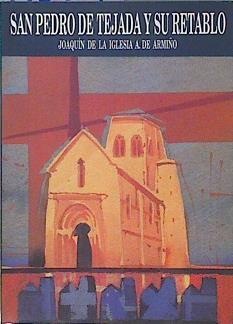 SAn Pedro de Tejada y su retablo | 146501 | Joaquín de la Iglesia A de Armiño, Asociación cultural Merindad de Valdivieso