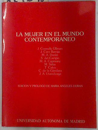 La mujer en el mundo contemporáneo | 129648 | DURAN Mª Angeles (Edicion y prologo)./Instituto Universitario de Estudios de la Mujer