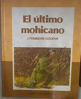 El Ultimo mohicano | 183199 | Cooper, James Fenimore