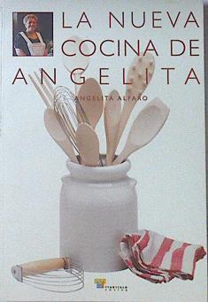 La nueva cocina de Angelita | 119611 | Alfaro, Angelita