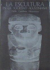 La escultura en la sociedad agustiniana | 178438 | Hinestrosa, Pablo Gamboa