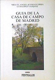 Guía de la Casa de Campo de Madrid | 115531 | Luis López Vázquez, Miguel Angel Acero Guerra
