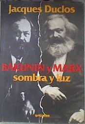 Bakunin y Marx Sombra y luz | 178408 | Duclos, Jacques