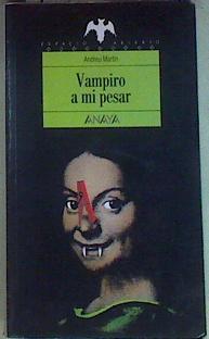 Vampiro a mi pesar | 135036 | Martín, Andreu