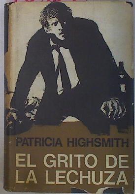El Grito De La Lechuza | 15509 | Highsmith Patricia