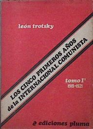 Los cinco primeros años de la internacional comunista Tomo I | 145744 | León Trotsky