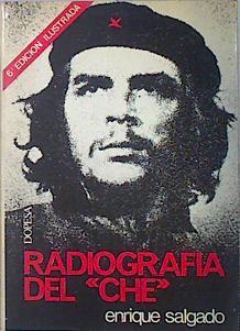 Radiografia del CHE (Ernesto Che Guevara) | 137937 | Enrique Salgado