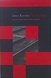 Sin destino | 150626 | Kertész, Imre