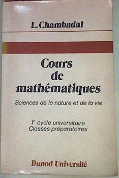 Cours De Mathématiques Sciences De La Nature Et De La Vie 1 Cycle Universitaire | 54585 | Chambadal
