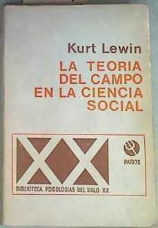La teoría del campo en la ciencia social | 158237 | Lewin, Kurt