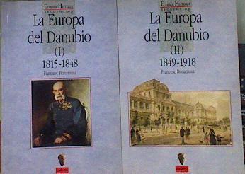 La Europa del Danubio 1815-1848 1849-1918 vol I y II | 183993 | Bonamusa Gaspá, Francesc