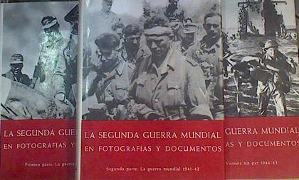 La segunda guerra mundial en Fotografías y Documentos ( TRES VOLÚMENES) | 152458 | Huber, Heinz/Mueller, Artur