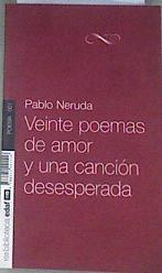 Veinte poemas de amor y una canción desesperada | 177650 | Neruda, Pablo (1904-1973)