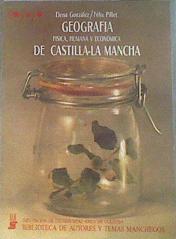 Geografía física, humana y económica de Castilla-La Mancha | 179716 | Pillet Capdepón, Félix/González Cárdenas, Elena