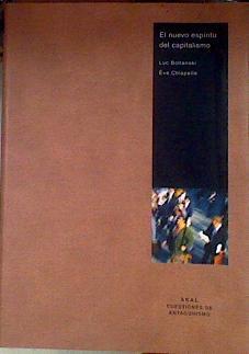 El Nuevo Espiritu Del Capitalismo | 37903 | Boltanski, Luc; Chia/Boltanski, Luc Chiapello, Eve