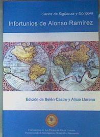 Infortunios de Alonso Ramírez | 158612 | Carlos De Sigüenza Y Góngora/Edición de Belén Castro y Alicia Llanera