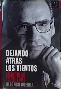 Dejando atrás los vientos: memorias 1982-1991 | 146555 | Guerra, Alfonso